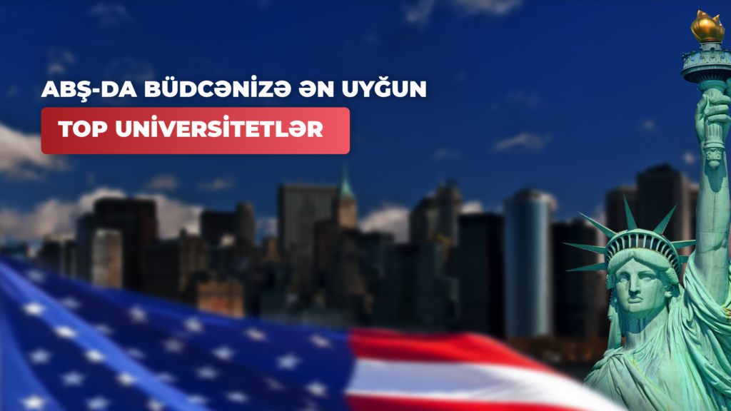 ABŞ-da BÜDCƏNİZƏ ƏN UYĞUN TOP UNİVERSİTETLƏR